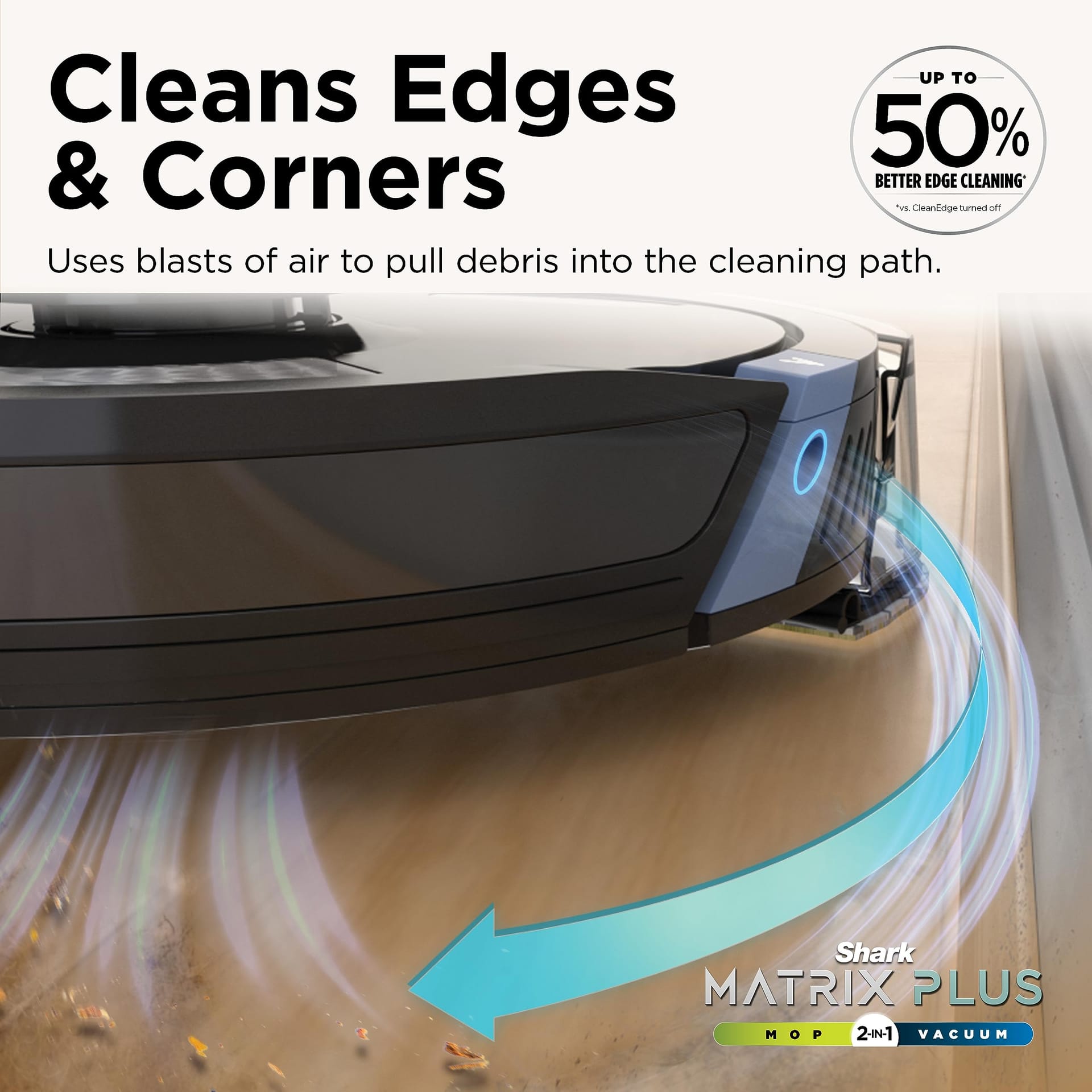 ** Shark Matrix Plus 2-in-1 Robot Vacuum & Mop with Sonic Mopping, Home Mapping, HEPA Filtration, Self-Empty Base - Black/Mocha

**DESCRIPTION:** The Shark Matrix Plus 2-in-1 Robot is the ultimate floor cleaning machine, combining powerful vacuuming with sonic mopping for a thorough clean. Equipped with Matrix Clean technology, this robot navigates your home with precision, ensuring no spots are missed on carpets and hard floors. With features like CleanEdge Detect for edge and corner cleaning, self-cleaning brushroll for pet hair, and HEPA filtration, this robot traps 99.97% of dust and allergens. Its advanced home mapping capabilities allow for autonomous movement, enabling you to customize cleaning zones and schedules via the SharkClean app. Compatible with pets, this robot vacuum is designed to tackle even the toughest pet messes. Say goodbye to manual vacuuming and mopping with the Shark Matrix Plus 2-in-1 Robot, your reliable cleaning companion. - Review Image 3